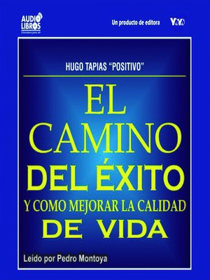 cover image of El Camino del Éxito y Como Mejorar la Calidad de Vida